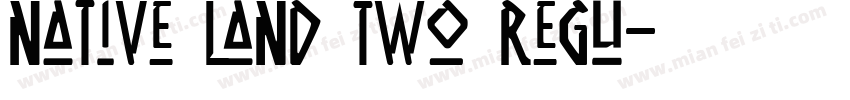 Native Land Two Regu字体转换